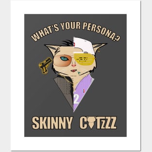 Skinny Catzzz | What's your Persona? Posters and Art